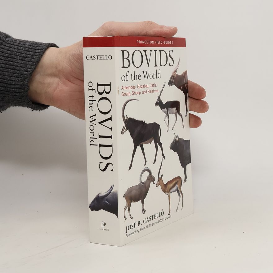 Colin P. Colin Peter Groves Bovids of the world: antelopes, gazelles, cattle, goats, sheep, and relatives