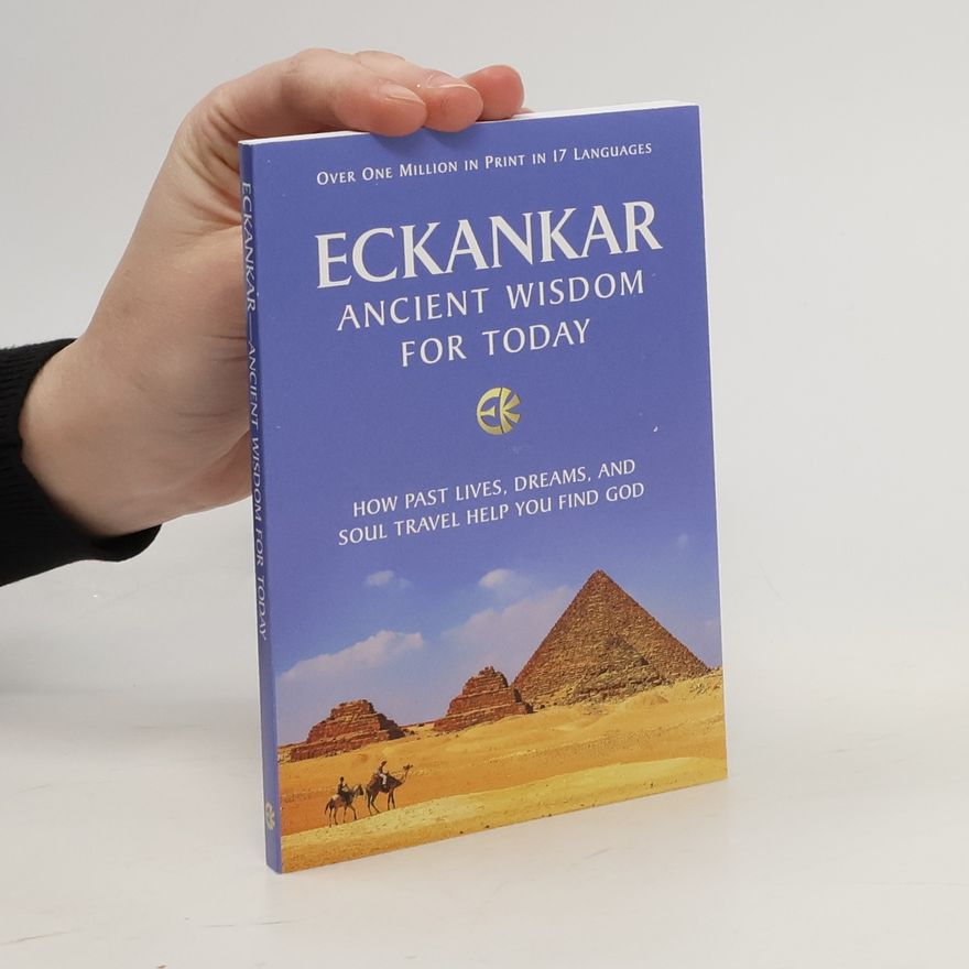 Autorenkollektiv ECKANKAR. Ancient Wisdom for Today