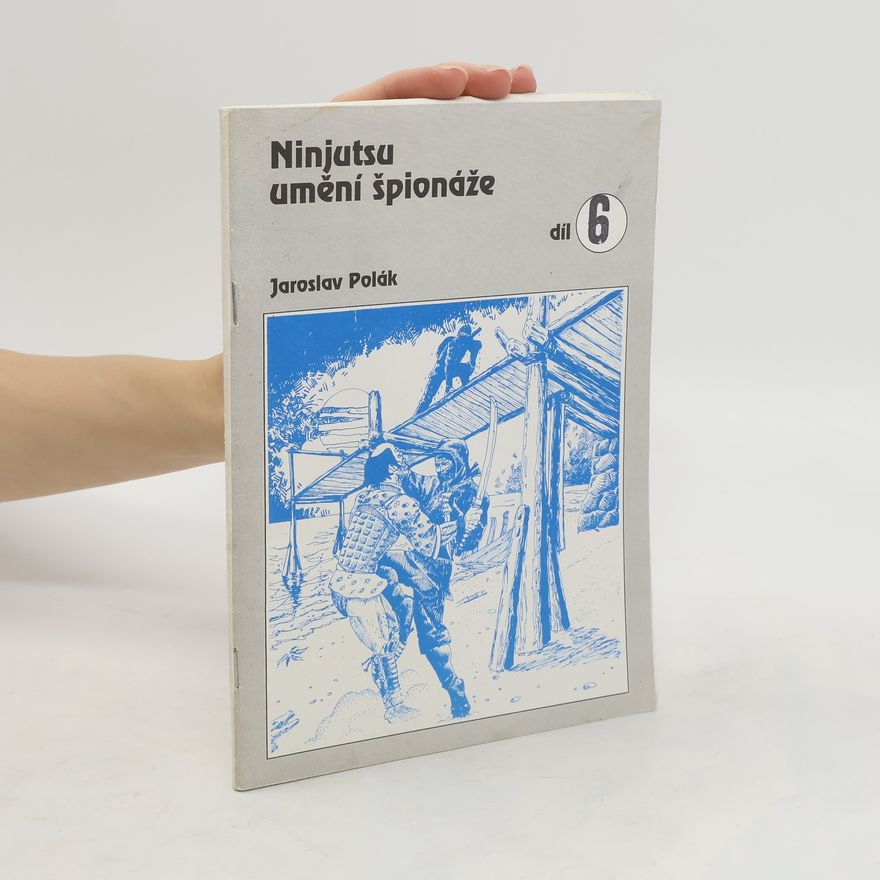 Jaroslav Polák Ninjutsu umění špionáže díl 6
