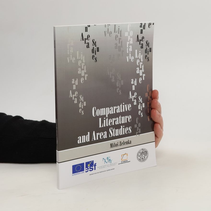 Miloš Zelenka Comparative Literature and Area Studies