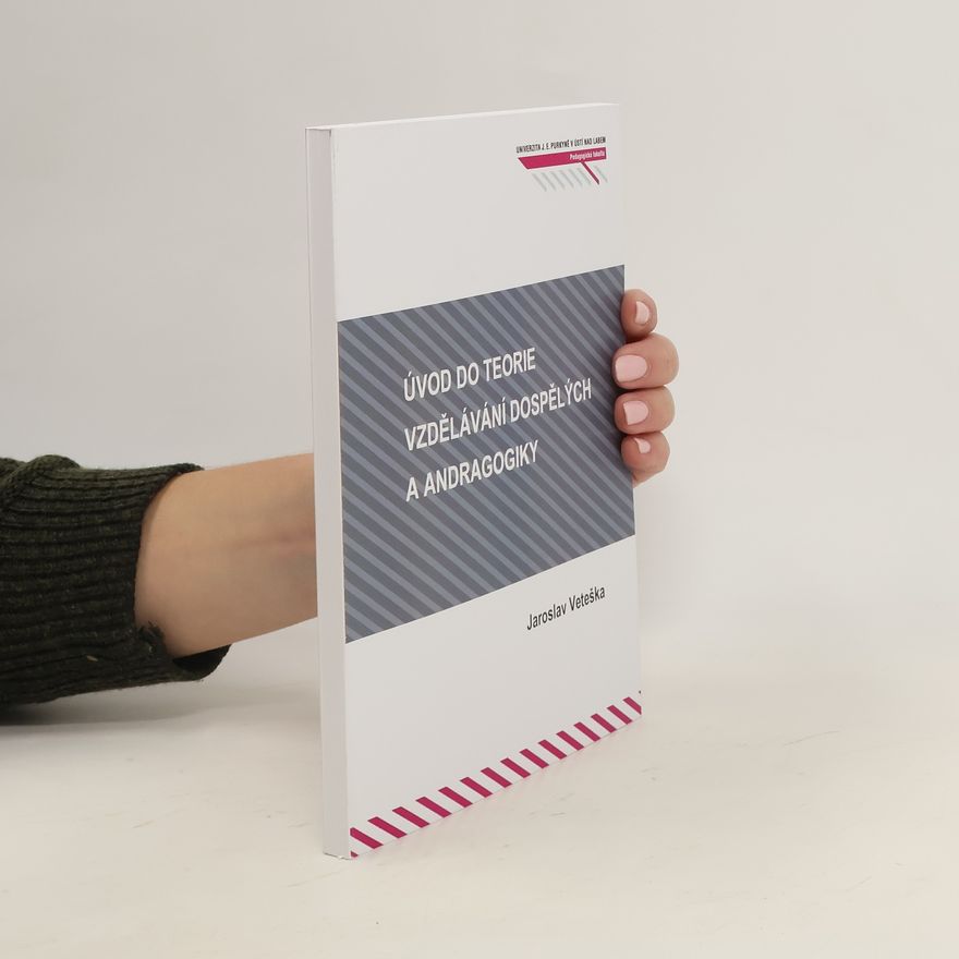 Jaroslav Veteška Úvod do teorie vzdělávání dospělých a andragogiky