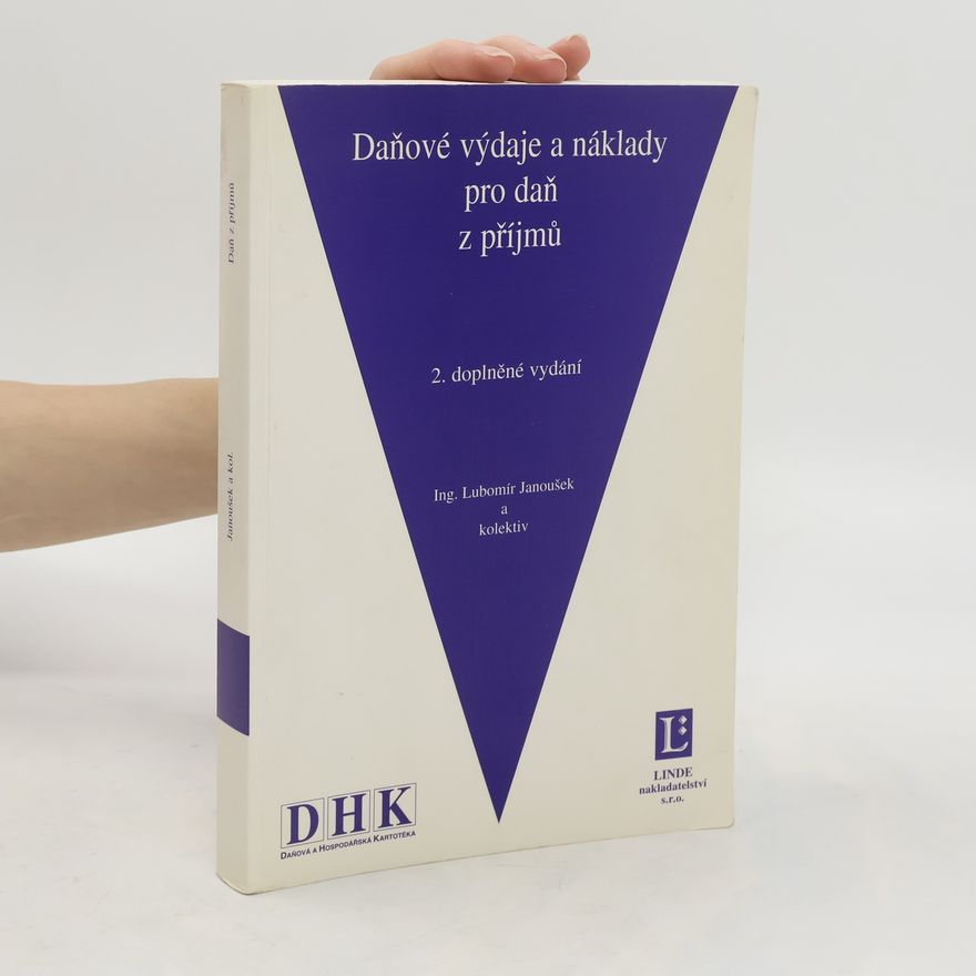 Lubomír Janoušek Daňové výdaje a náklady pro daň z příjmů