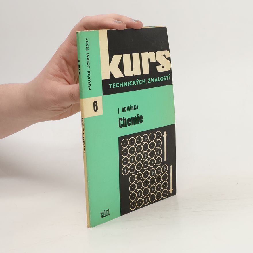 J. Odvárka Kurs technických znalostí 6. Chemie