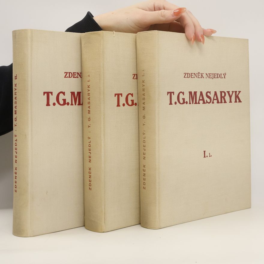 Zdeněk Nejedlý T. G. Masaryk I.1, I.2, II.