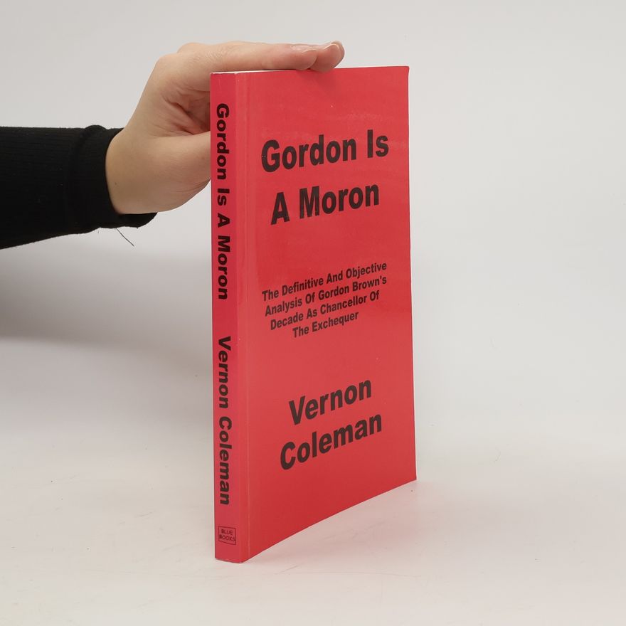 Vernon Coleman Gordon is a moron