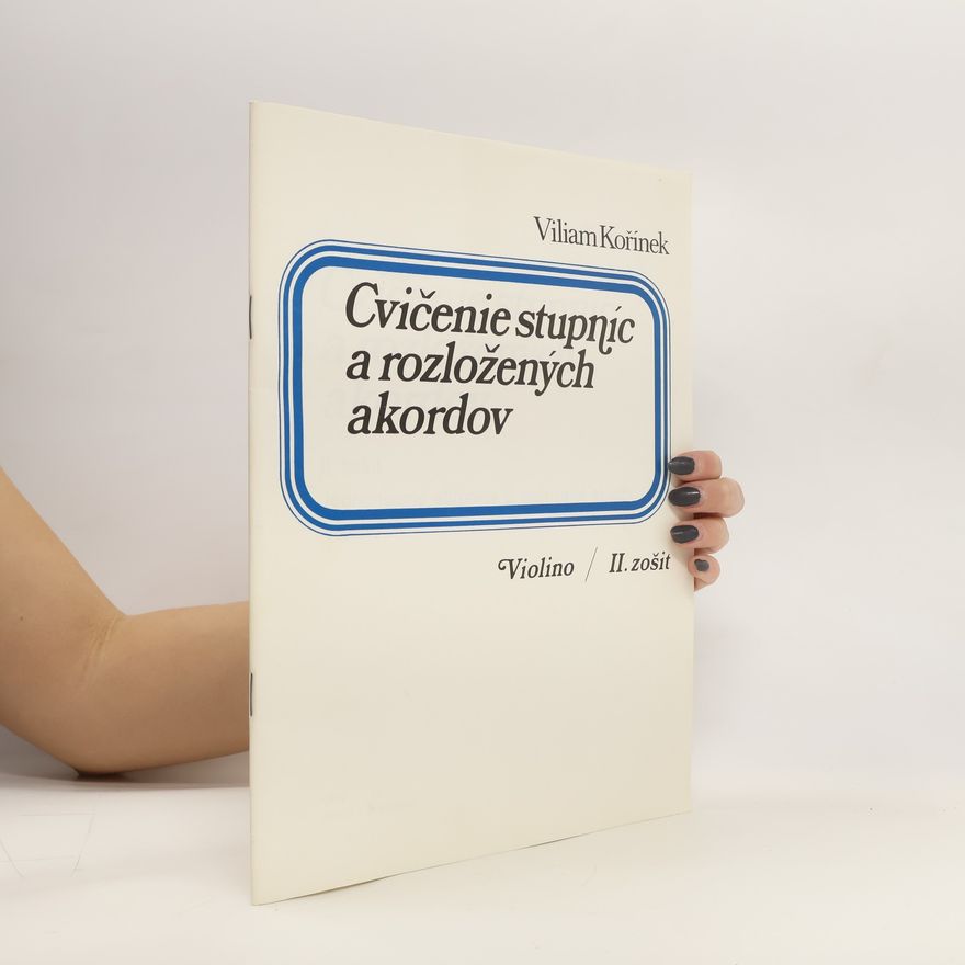 Viliam Kořínek Cvičenie stupníc a rozložených akordov II. zošit