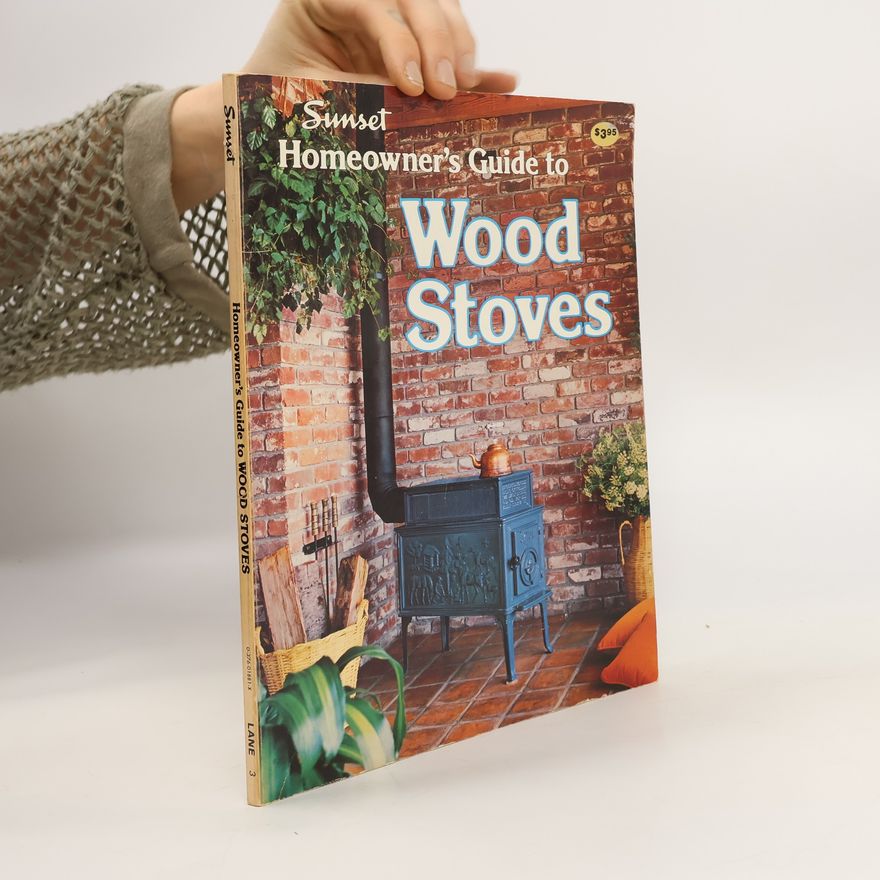 Autorenkollektiv Sunset Homeowner's Guide to Wood Stoves