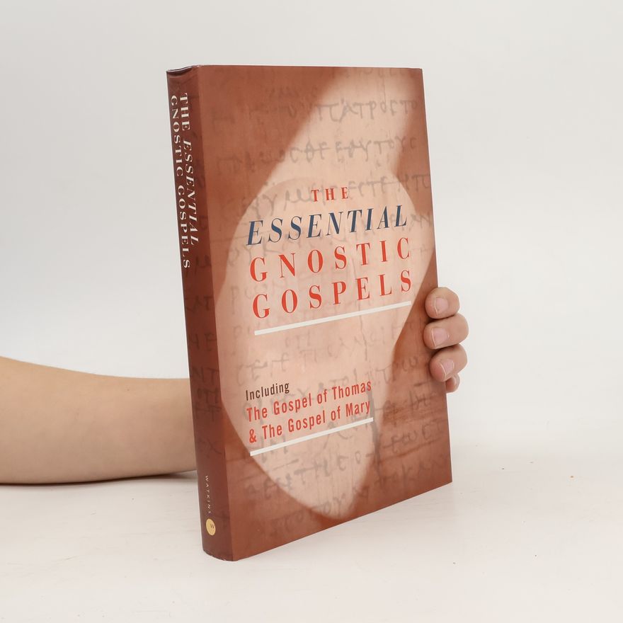 Alan Jacobs The Essential Gnostic Gospels