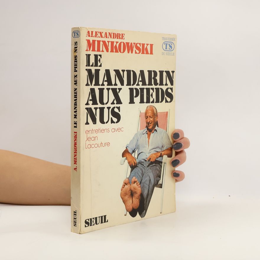 Alexandre Minkowski Le mandarin aux pieds nus