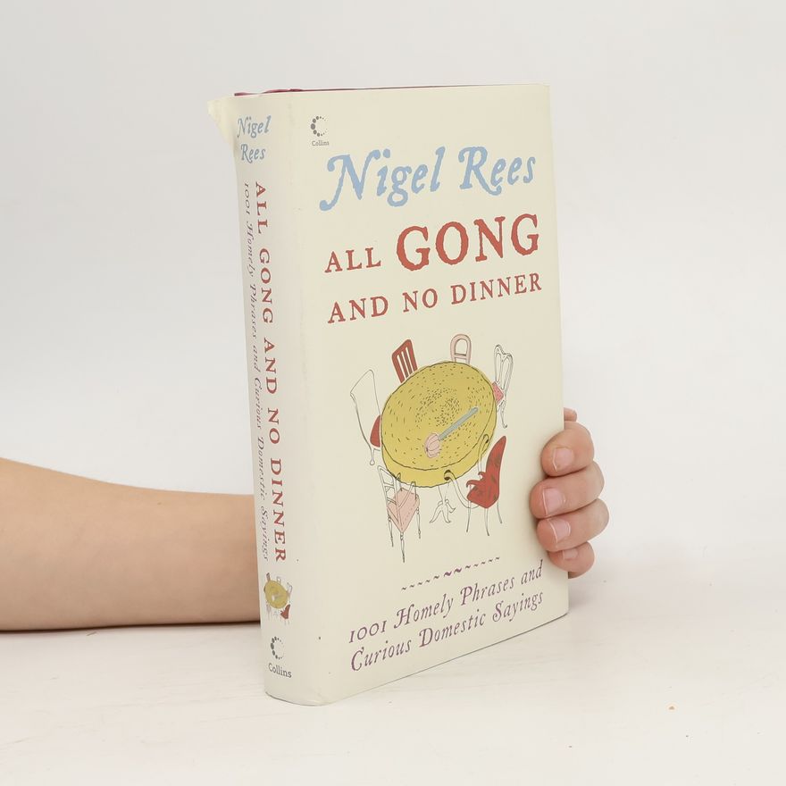 Nigel Rees All Gong and No Dinner