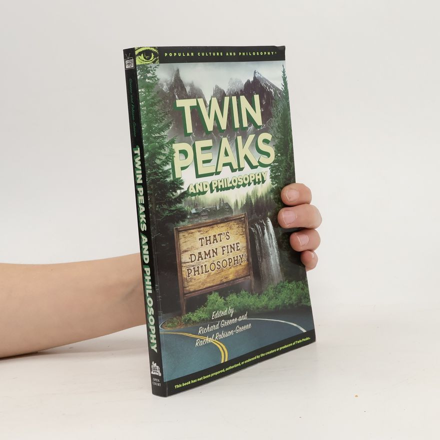Richard Greene Twin Peaks and Philosophy