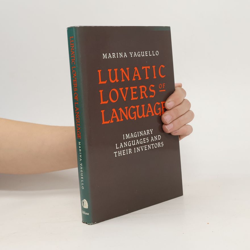 Marina Yaguello Lunatic Lovers of Language