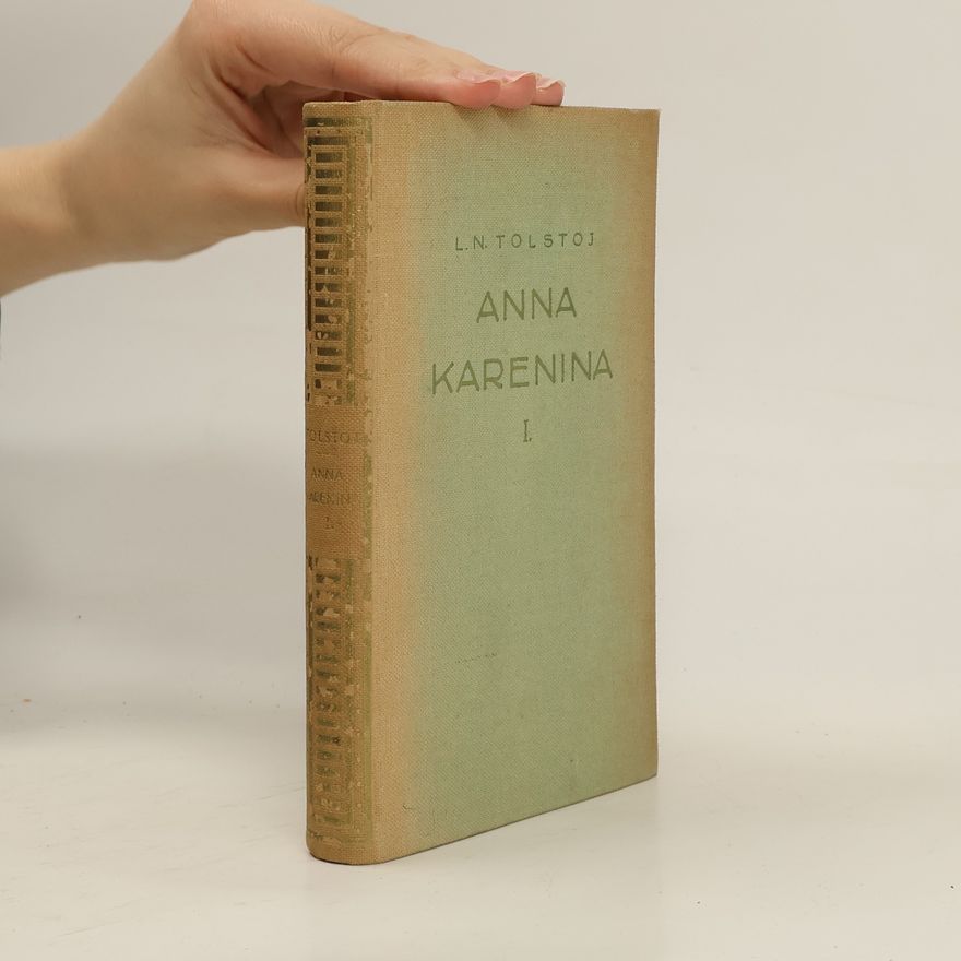 Lev Nikolajevič Tolstoj Anna Karenina I.