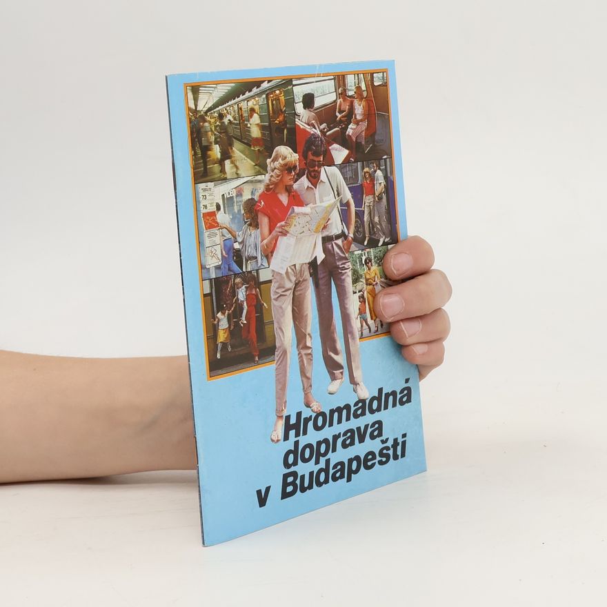 Kolektiv autorů Hromadná doprava v Budapešti