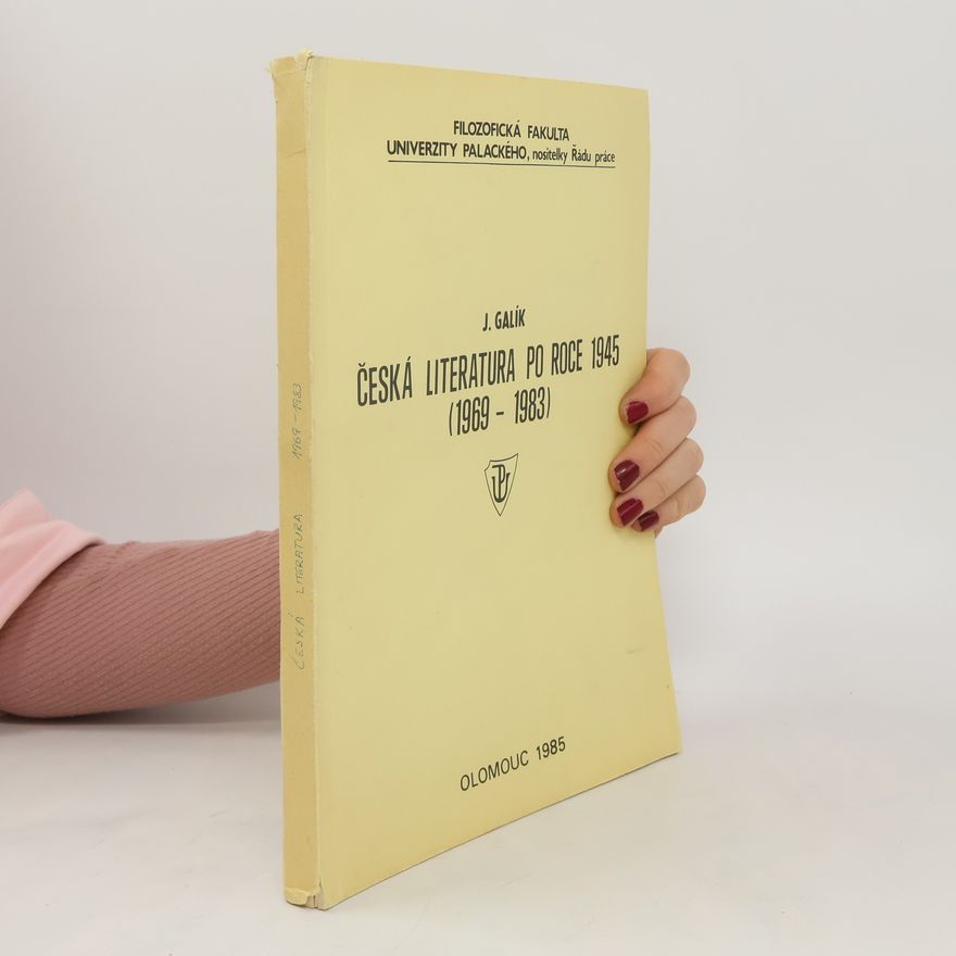 J. Galík Česká literatury po roce 1945 (1969-1983)