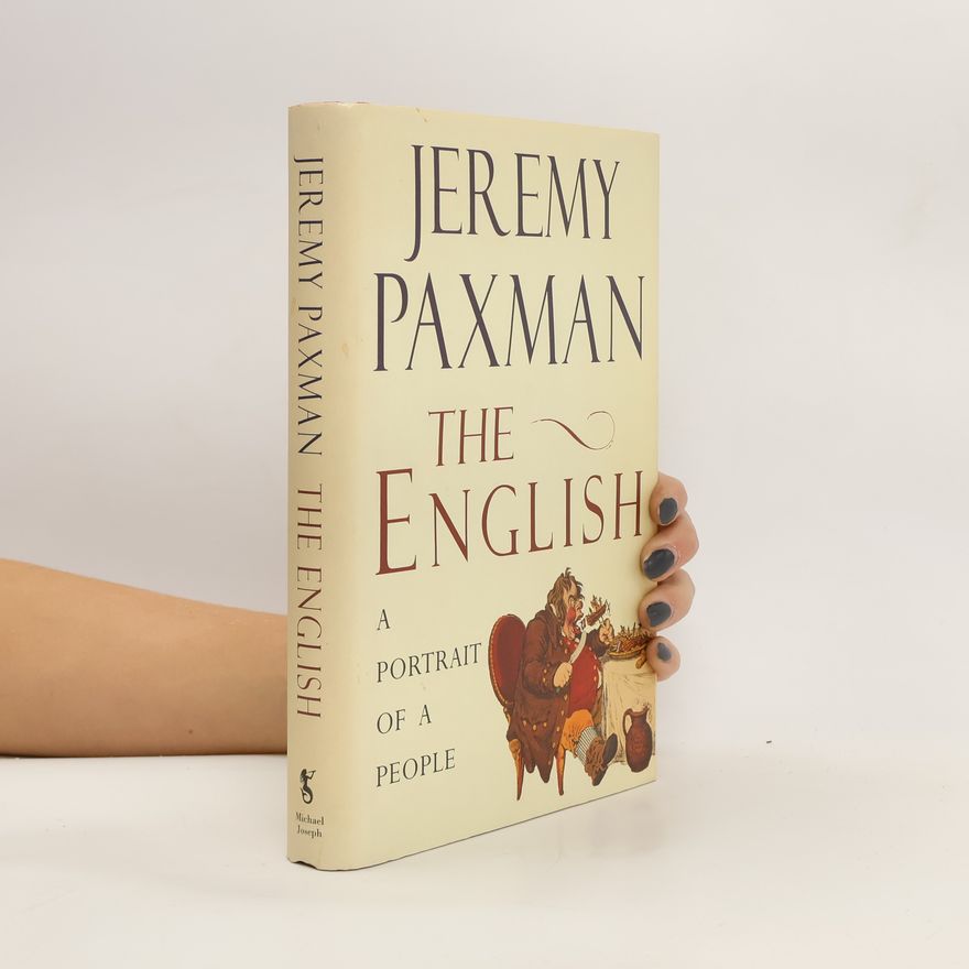 Jeremy Paxman The English. A Portrait of a People