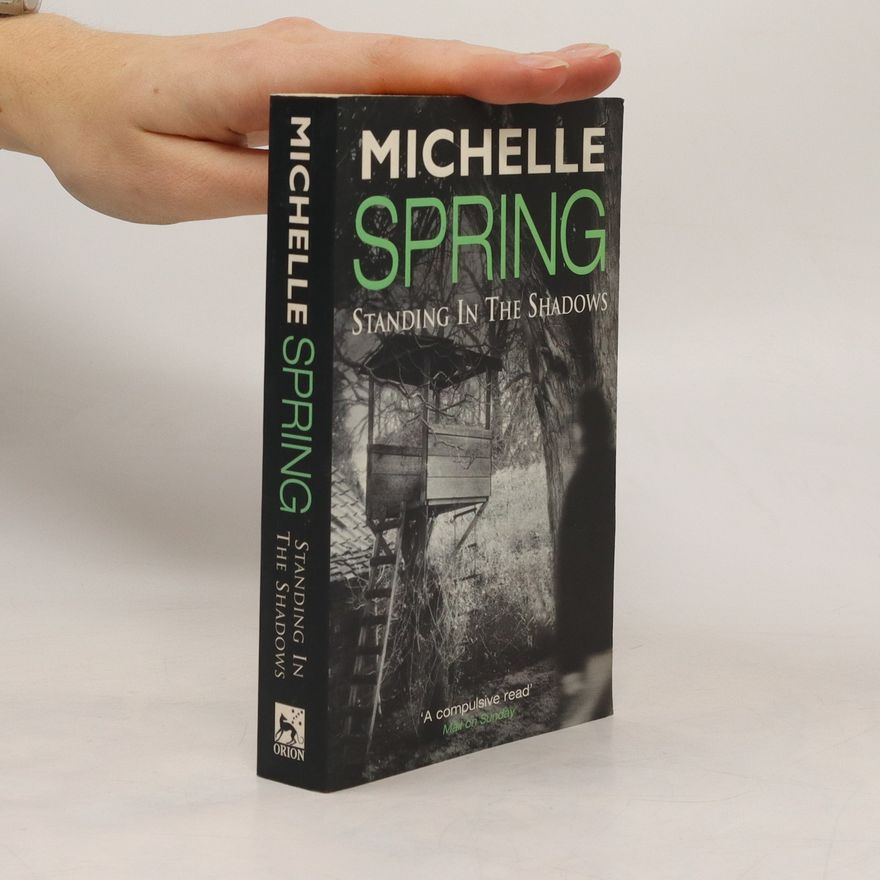 Michelle Spring Standing in the Shadows