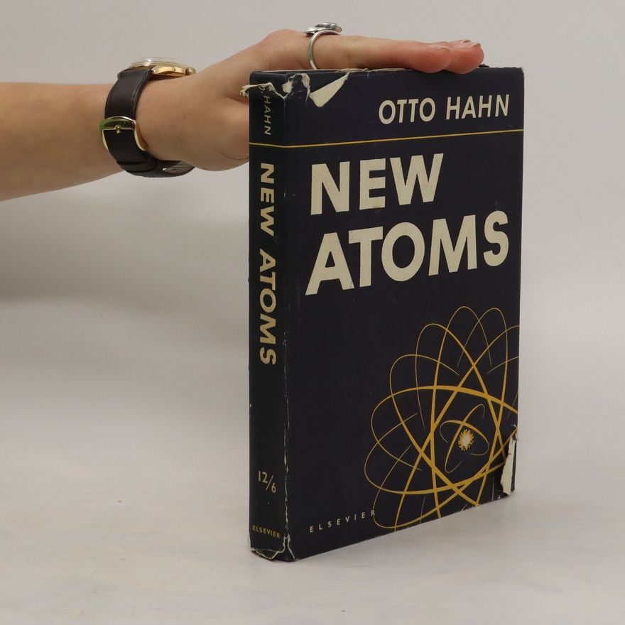 Hans-Otto Hahn New Atoms