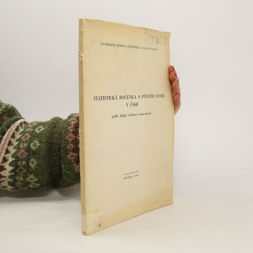 Autorenkollektiv Statistická ročenka o půdním fondu v ČSSR. Podle údajů evidence nemovistostí