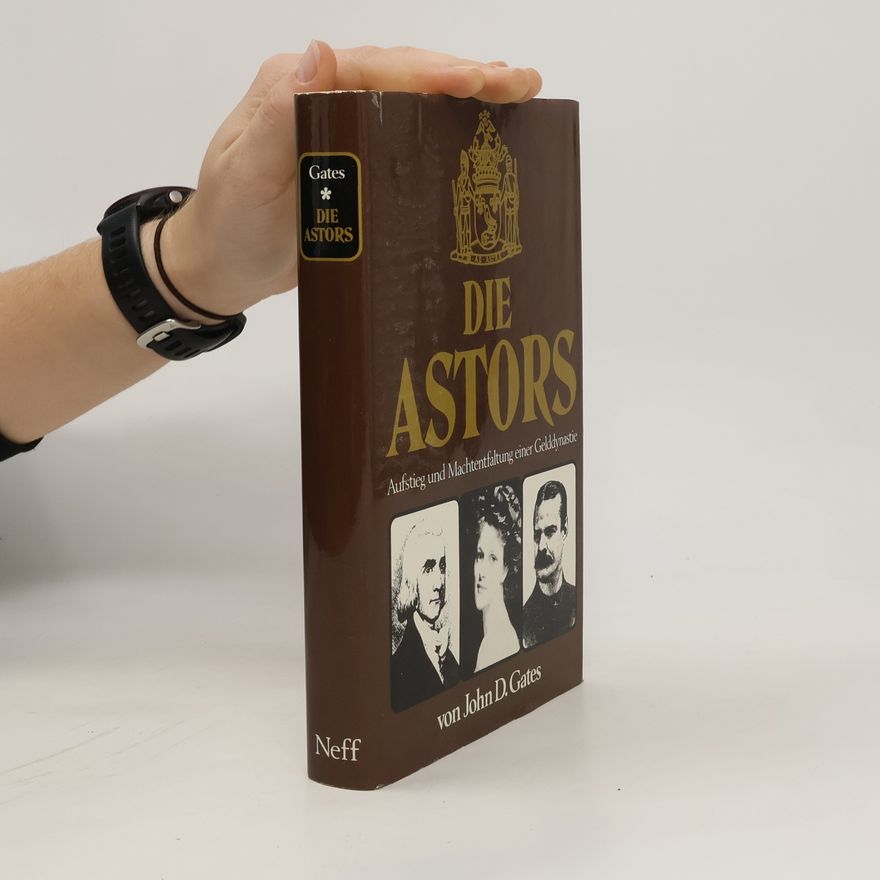John D. Gates Die Astors