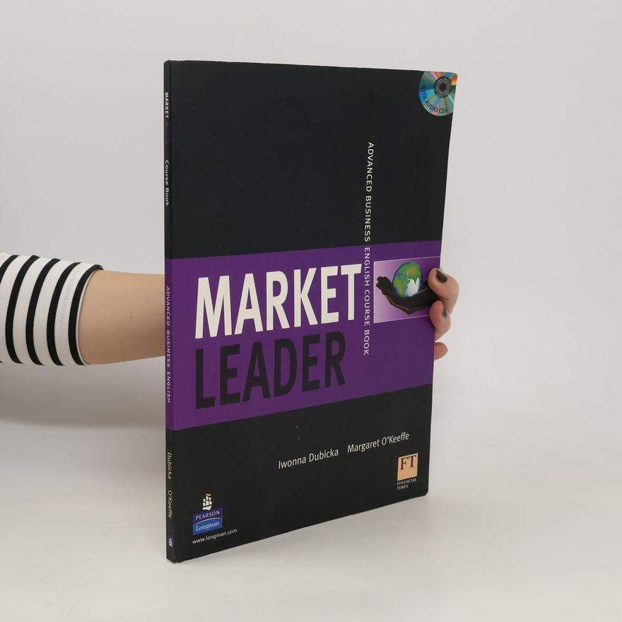 Iwonna Dubicka Market leader. Advanced business English. Course book