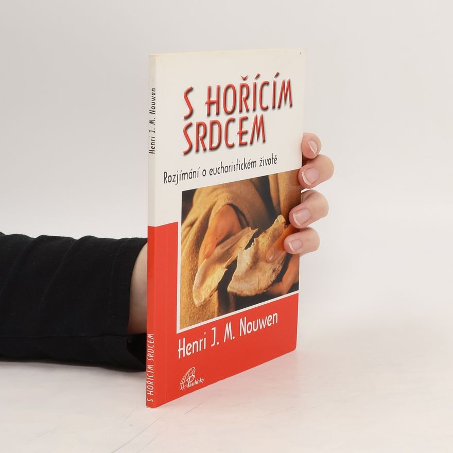 Henri J. M. Nouwen S hořícím srdcem