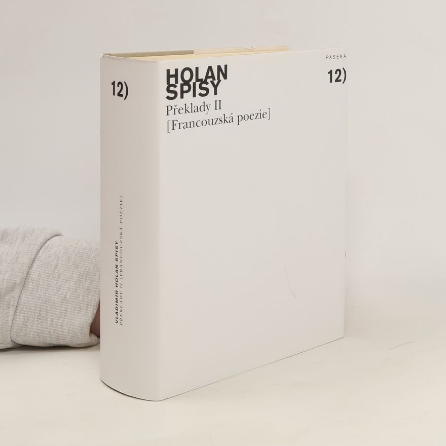 Vladimír Holan Spisy 12. Překlady II – Francouzská poezie