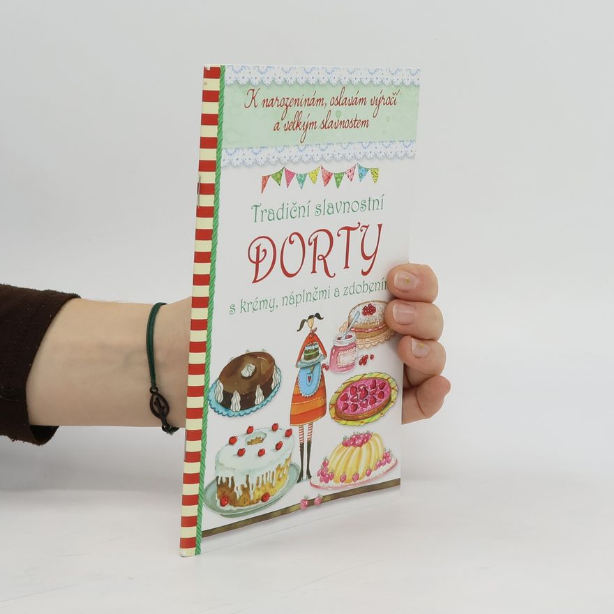 Jana Grubrová Tradiční slavnostní dorty s krémy, náplněmi a zdobením