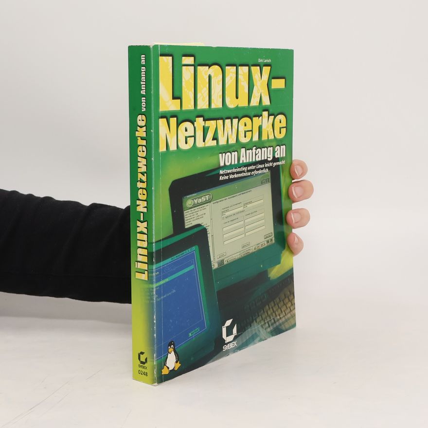 Dirk Larisch Linux-Netzwerke von Anfang an