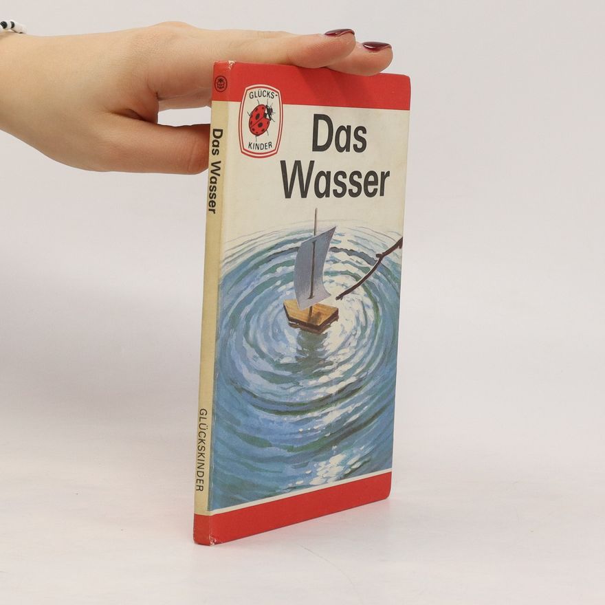 Autorenkollektiv Glückskinderserie. Das Wasser