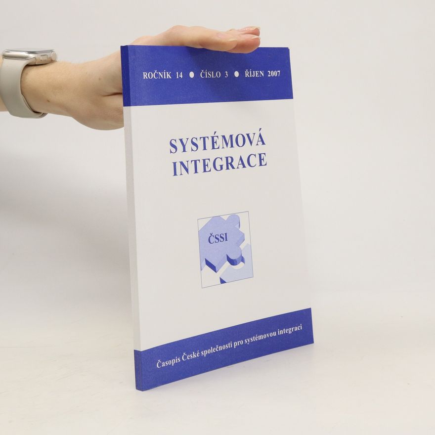 Kolektiv autorů Systémová integrace. Ročník 14, číslo 3