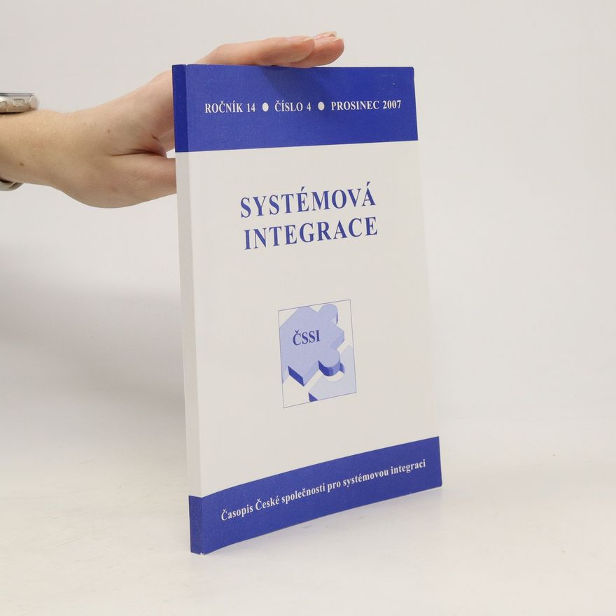 Kolektiv autorů Systémová integrace. Ročník 14, číslo 4