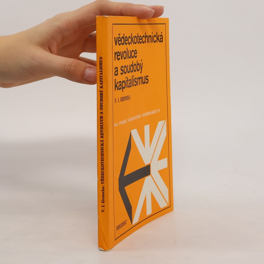 V. I. Gromeka Vědeckotechnická revoluce a soudobý kapitalismus