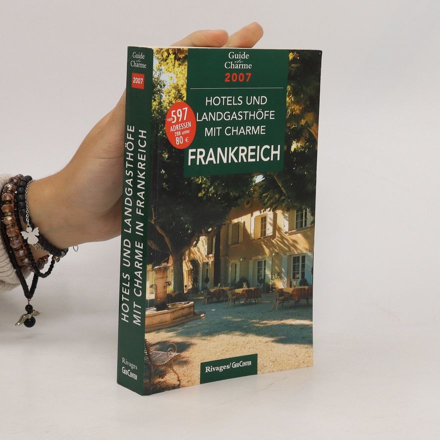 Autorenkollektiv Guide de Charme. Hotels und Landgasthöfe mit Charme in Frankreich