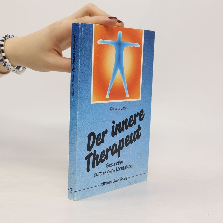 Klaus D. Ebert Der innere Therapeut