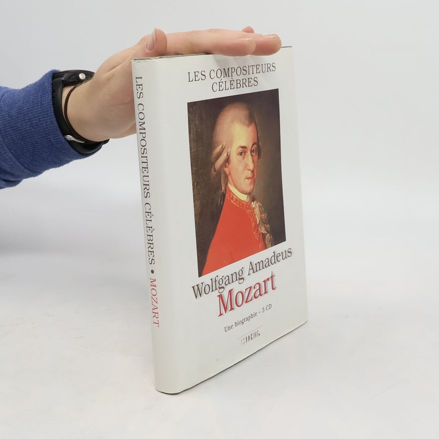 AA.VV. Les Compositeurs Célébres. Wolfgang Amadeus Mozart