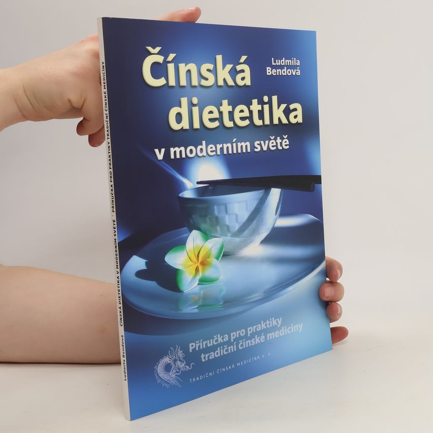 SINBIOS Čínská dietetika v moderním světě : příručka pro praktiky tradiční čínské medicíny
