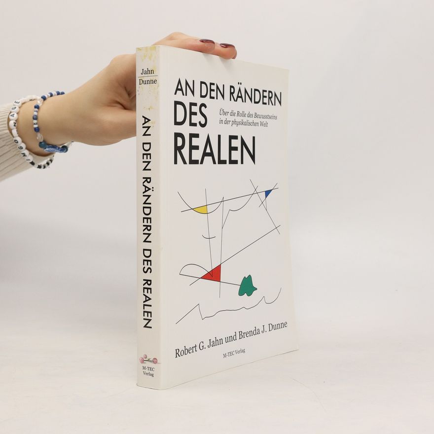 Robert G. Jahn An den Rändern des Realen