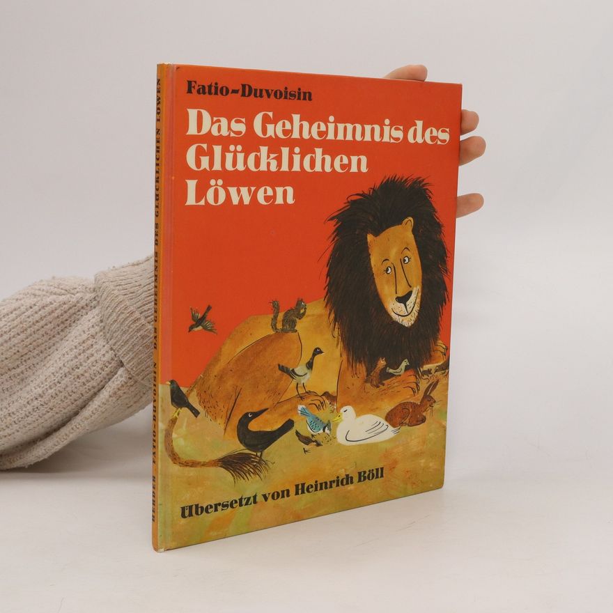 Roger Duvoisin Das Geheimnis des glücklichen Löwen