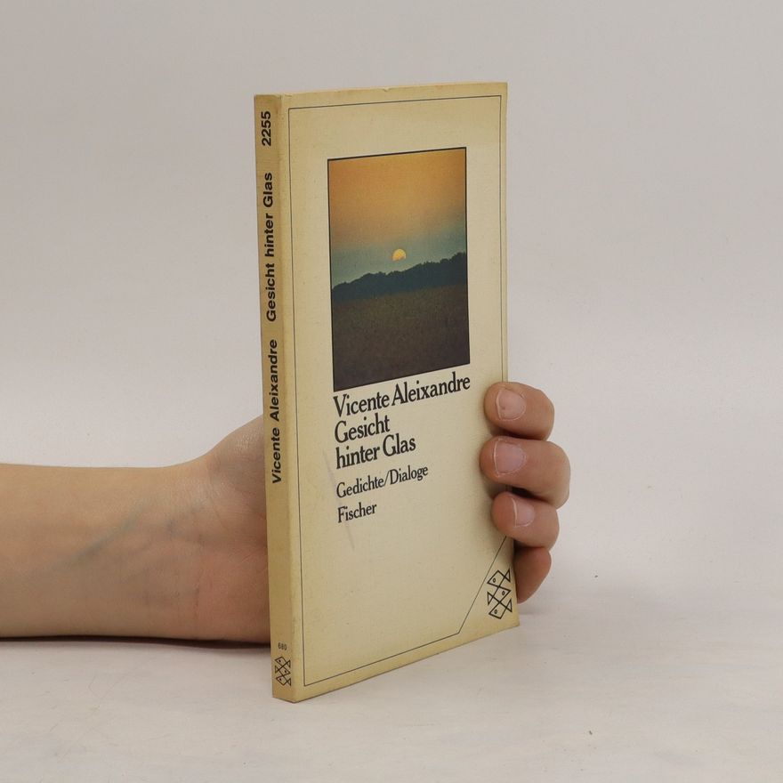 Vicente Aleixandre Gesicht hinter Glas