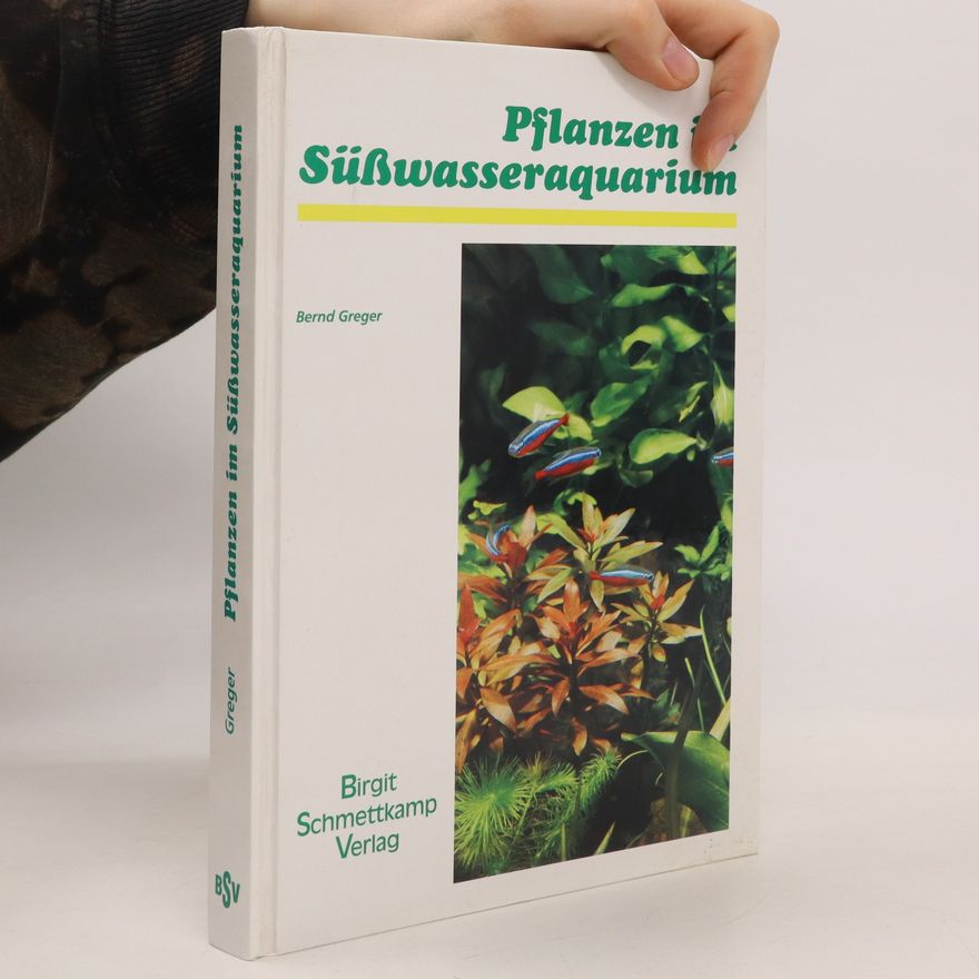 Bernd Greger Pflanzen im Süßwasseraquarium