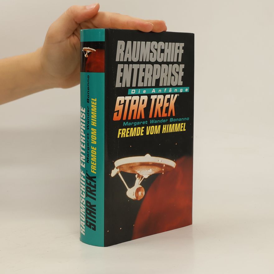 Margaret Wander Bonanno Raumschiff Enterprise: Star Trek- Fremde vom Himmel