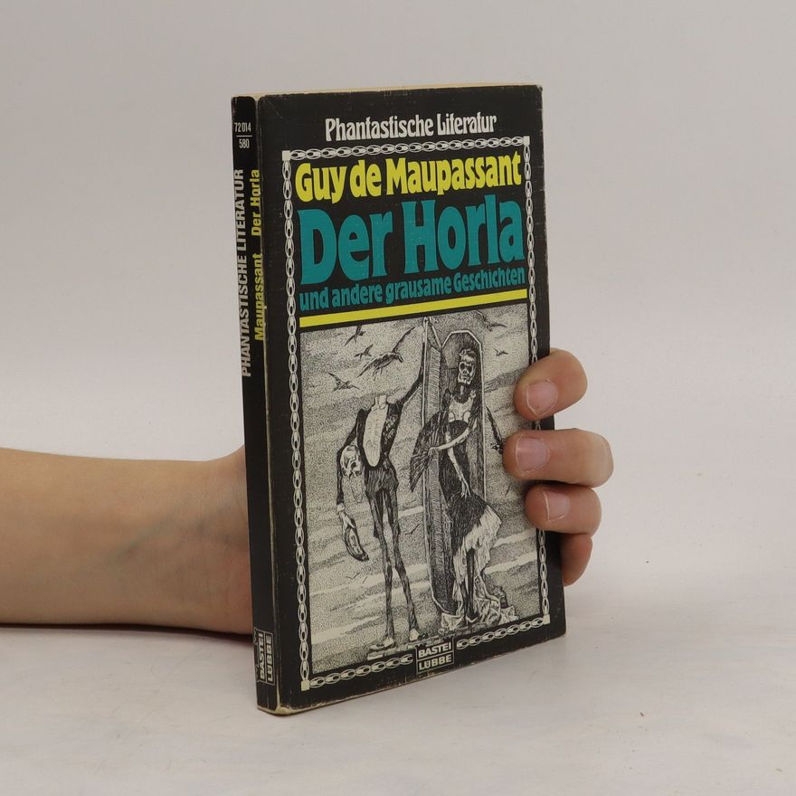 Guy de Maupassant Der Horla u. and. grausame Geschichten.