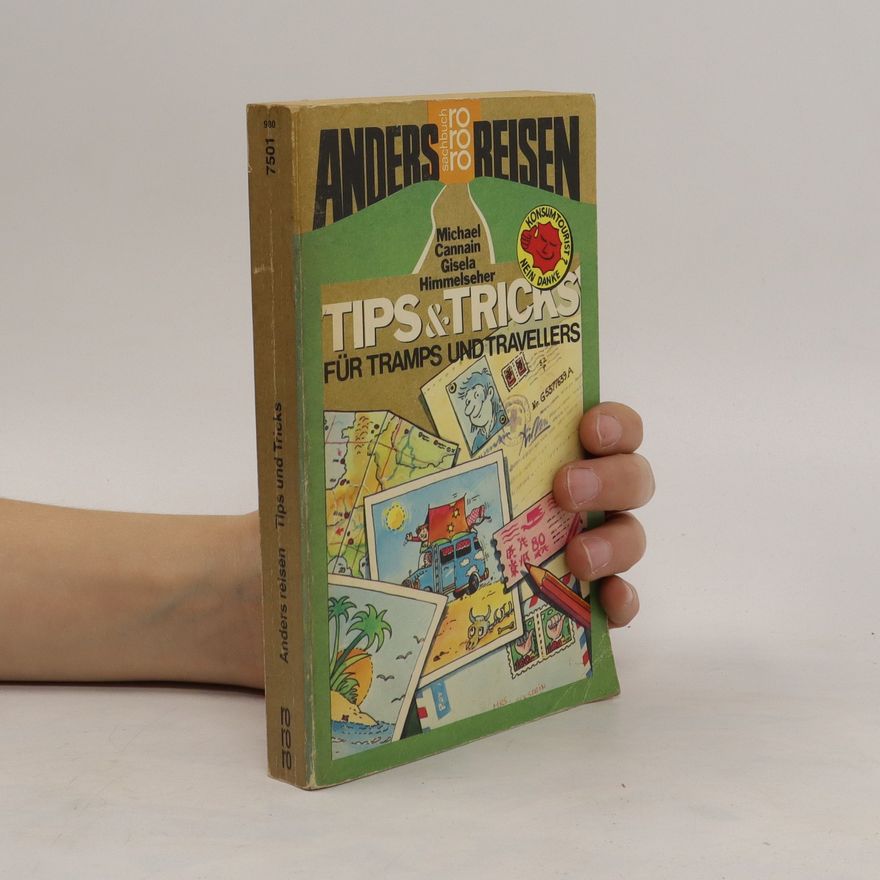 Gisela Himmelseher Anders reisen. Tips & Tricks für Tramps und Travellers