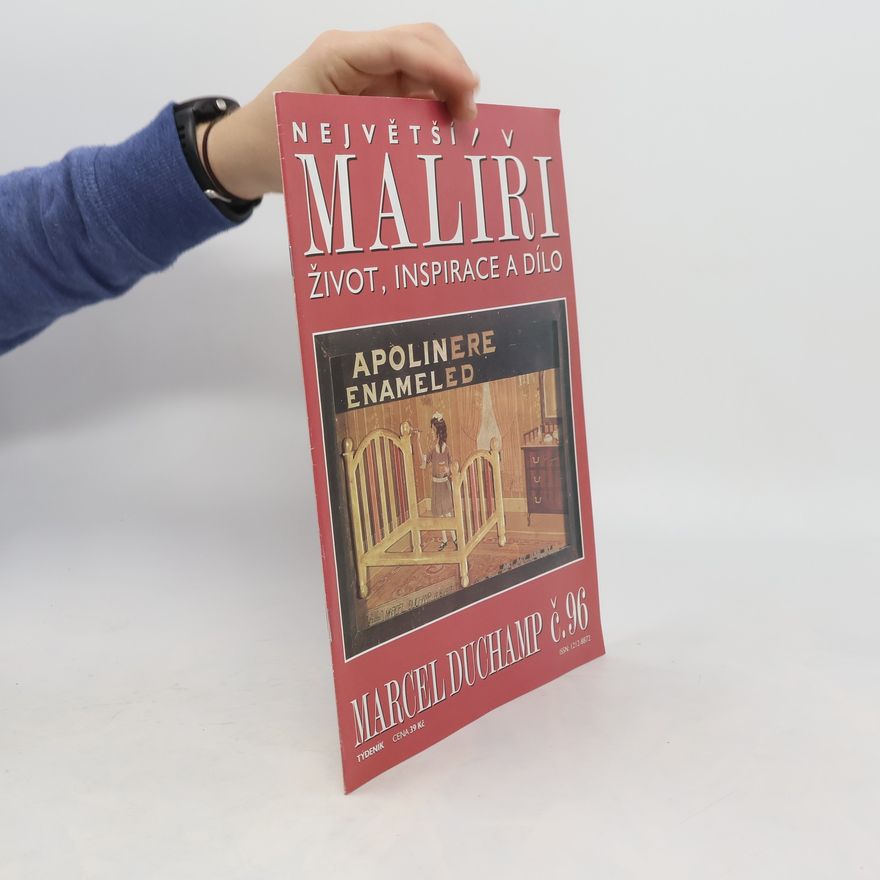 Various authors Největší malíři. Život, inspirace a dílo č. 96. Marcel Duchamp