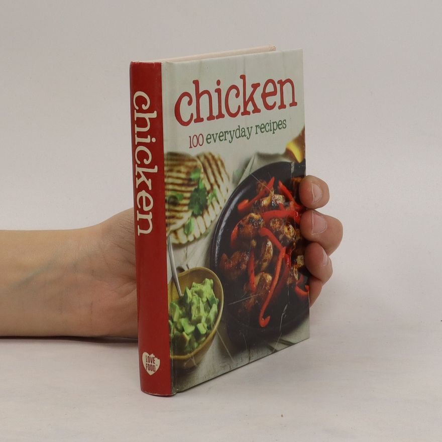Kolektiv autorů 100 Everyday Recipes. Chicken
