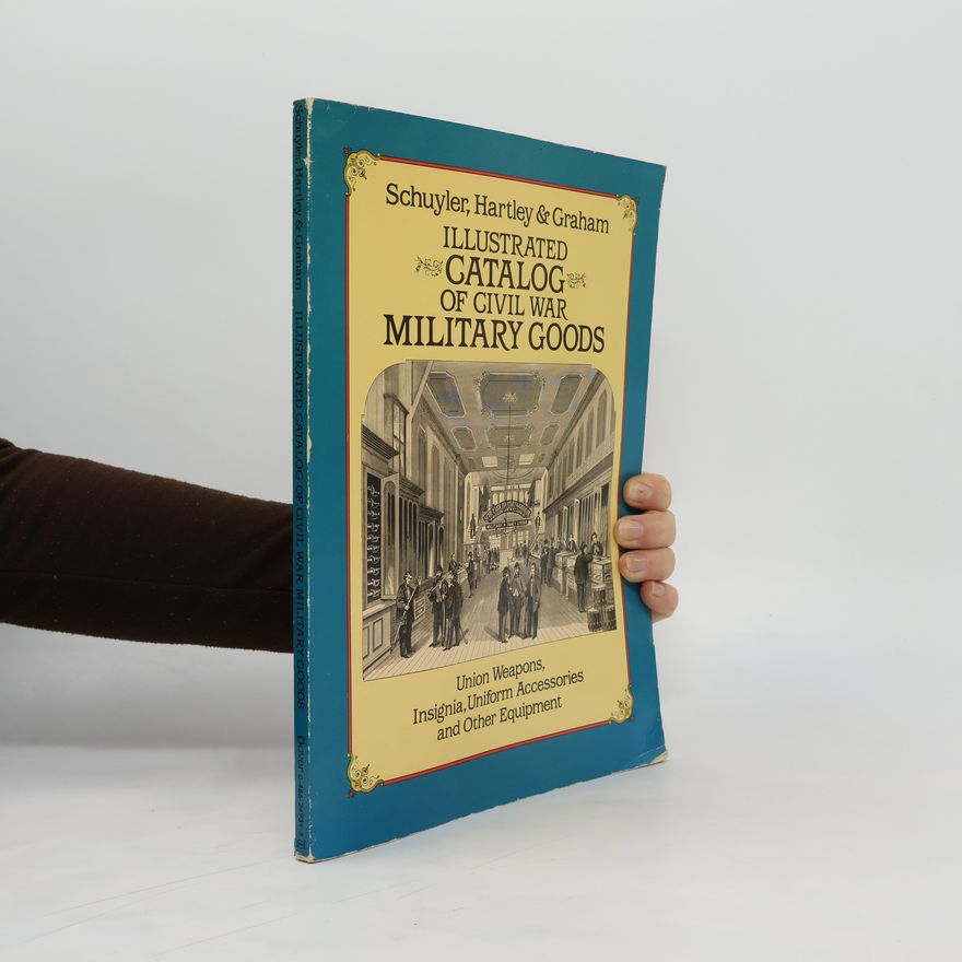 Schuyler, Hartley & Graham Illustrated Catalog of Civil War Military Goods
