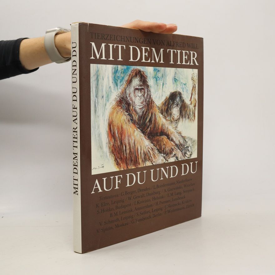 Alfred Will Mit dem Tier auf du und du