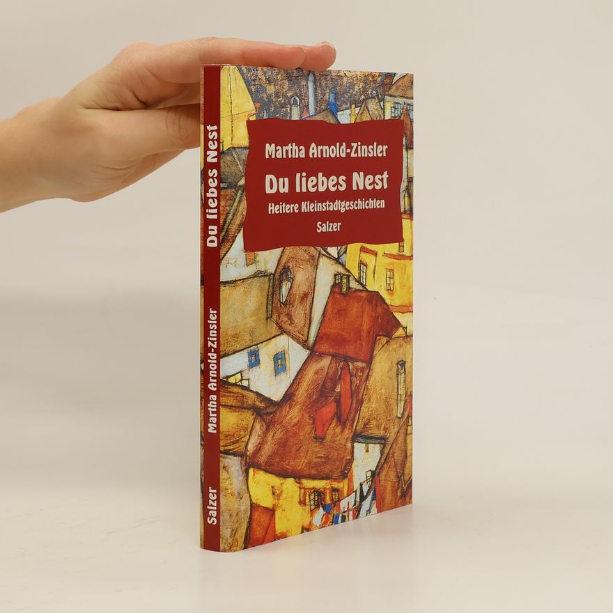 Martha Arnold-Zinsler Du liebes Nest
