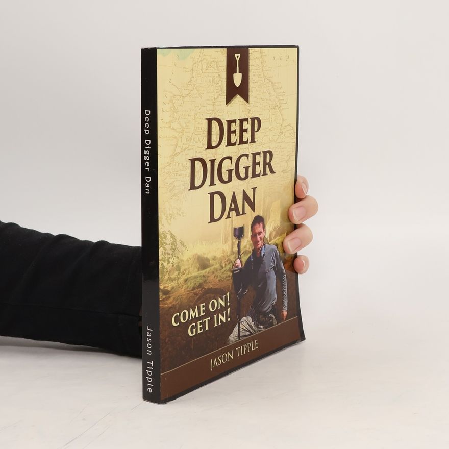 Jason Tipple Deep Digger Dan